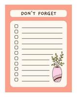 Cute to do list template with floral element. Funny design of daily planner, schedule or checklist. Perfect for planning, memo, notes and self-organization. Vector hand-drawn illustration.