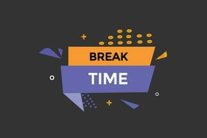 break time value  vectors, sign, level bubble speech   bonus vector