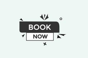 book now vectors, sign, level bubble speech book now vector