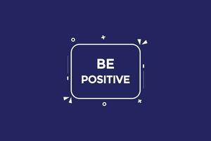 be positive vectors, sign, level bubble speech be positive vector