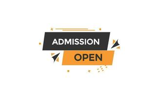 admission open  vectors, sign, level bubble speech admission open vector
