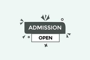 admission open  vectors, sign, level bubble speech admission open vector