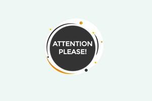 attention please  vectors, sign, level bubble speech attention please vector