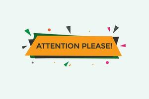 attention please  vectors, sign, level bubble speech attention please vector