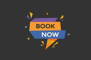 book now vectors, sign, level bubble speech book now vector