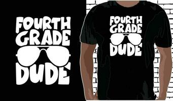 4th Grade Dude T shirt Design, Quotes about Back To School, Back To School shirt, Back To School typography T shirt design vector