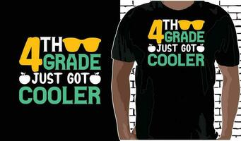 4th Grade Just Got Cooler T shirt Design, Quotes about Back To School, Back To School shirt, Back To School typography T shirt design vector