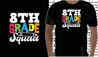 8th Grade Squad T shirt Design, Quotes about Back To School, Back To School shirt, Back To School typography T shirt design vector