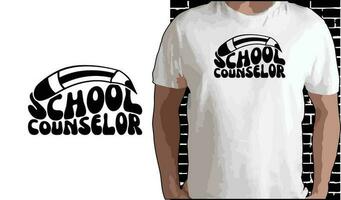 School Counselor T shirt Design, Quotes about Back To School, Back To School shirt, Back To School typography T shirt design vector