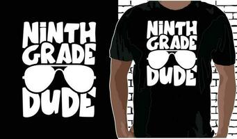 9th Grade Dude T shirt Design, Quotes about Back To School, Back To School shirt, Back To School typography T shirt design vector