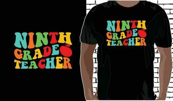 9th Grade Teacher T shirt Design, Quotes about Back To School, Back To School shirt, Back To School typography T shirt design vector