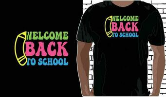 Welcome Back To School T shirt Design, Quotes about Back To School, Back To School shirt, Back To School typography T shirt design vector