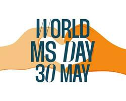 World MS day text with hands gesture heart vector illustration. Multiple sclerosis awareness campaign. Design for poster, card, social media.