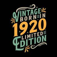 Vintage Born in 1920, Born in Vintage 1920 Birthday Celebration vector