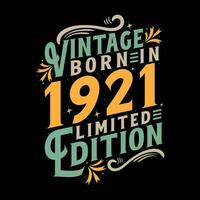 Vintage Born in 1921, Born in Vintage 1921 Birthday Celebration vector