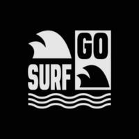 Vector illustration on the theme of surfing. Slogan Go surf. Grunge background. Typography, t-shirt graphics, postcard, poster, print, banner, flyer