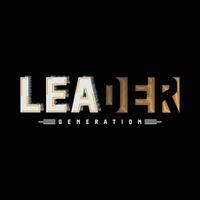 Leader generation typography t shirt and apparel design vector