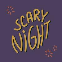 Scary night drawn vector lettering in doodle style. Cute phrase with sparkles isolated print.