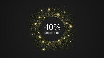 Limited offer gold banner with a 10 discount . White numbers in gold glittering circle on dark background. Vector illustration