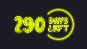 290 day left neon light animated video