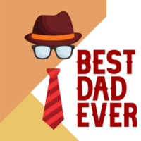 Happy Fathers Day - Best Dad Ever png