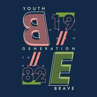 be youth brave slogan graphic typography, t shirt vector, design fashion, illustration, good for casual style vector