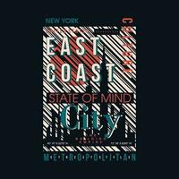 east coast new york city graphic, typography t shirt, vector design illustration, good for casual style