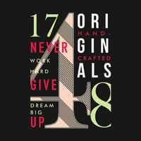 never give up originals urban street, graphic design, typography vector illustration, modern style, for print t shirt
