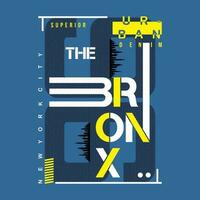 the bronx lettering typography vector, abstract graphic, illustration, for print t shirt vector