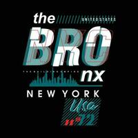 the bronx new york abstract graphic, typography vector, t shirt design illustration, good for ready print, and other use vector