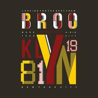 brooklyn lettering typography vector, abstract graphic, illustration, for print t shirt vector