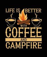 LIFE IS BETTER WITH COFFEE AND CAMPFIRE. T-SHIRT DESIGN. PRINT TEMPLATE.TYPOGRAPHY VECTOR ILLUSTRATION.