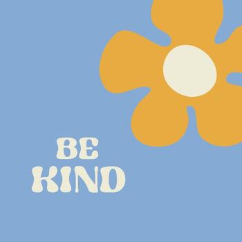 Motivation card design with text Be kind and flower in Groovy style on blue color background vector