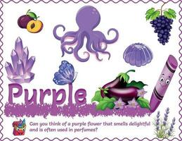 A Purple Poster includes the written color name and various objects that are that color. Ideal in the classroom and a great addition as a word wall. With logic, critical questions for smart kids. vector