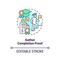 Gather completion proof concept icon. Evidence document. Accomplishment tuition. Education assistance. Course completion abstract idea thin line illustration. Isolated outline drawing. Editable stroke vector