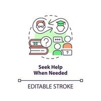 Seek help when needed concept icon. Student achievement. Asking questions. Tuition assistance. Learning improvement abstract idea thin line illustration. Isolated outline drawing. Editable stroke vector