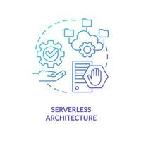 Serverless architecture blue gradient concept icon. Cloud provider. Trending web development technology abstract idea thin line illustration. Isolated outline drawing vector