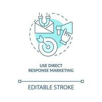 Use direct response marketing turquoise concept icon. Getting new clients for company abstract idea thin line illustration. Isolated outline drawing. Editable stroke vector