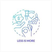 Less is more blue gradient concept icon. Suit company needs. Find solution. Saving strategy abstract idea thin line illustration. Isolated outline drawing vector