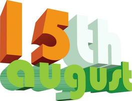 3D text of 15th august in Indian flag color. vector