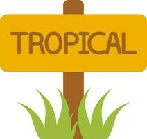 Tropical Text on Board and Green Grass icon in flat style. vector