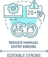 Reduce manual entry errors turquoise concept icon. Treasury management benefit abstract idea thin line illustration. Isolated outline drawing. Editable stroke vector