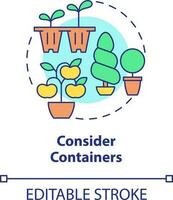 Consider containers concept icon. Pots for planting. Gardening tip abstract idea thin line illustration. Isolated outline drawing. Editable stroke vector