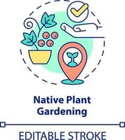 Native plant gardening concept icon. Adapting to conditions. Gardening type abstract idea thin line illustration. Isolated outline drawing. Editable stroke vector