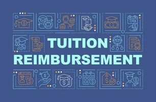Tuition reimbursement word concepts dark blue banner. Financial aid. Infographics with editable icons on color background. Isolated typography. Vector illustration with text
