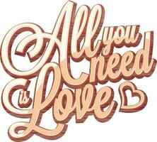 3D Text All you need is Love with Hearts. vector