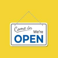 Come in We're Open Sign vector