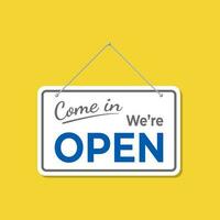 Come in We're Open Sign vector