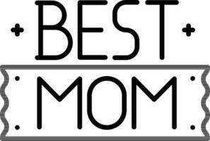 Best Mom Text on White Background. vector