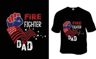 Firefighter Dad, Independence Day, Fishing, Father's Day, Dad lover T-shirt Design.  Ready to print for apparel, poster, and illustration. Modern, simple, lettering. vector